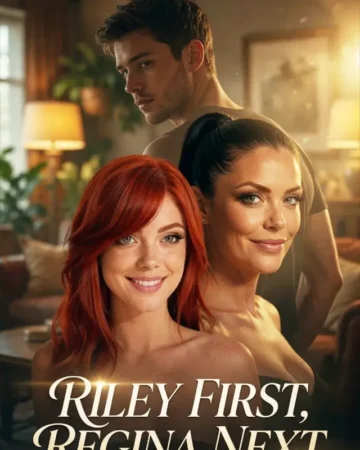 Riley First, Regina Next